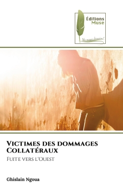 Victimes des dommages Collatéraux : Fuite vers l'Ouest