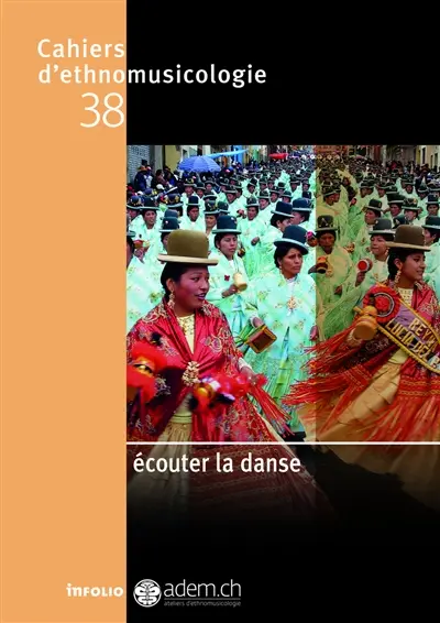Cahiers d'ethnomusicologie, n° 38. Ecouter la danse