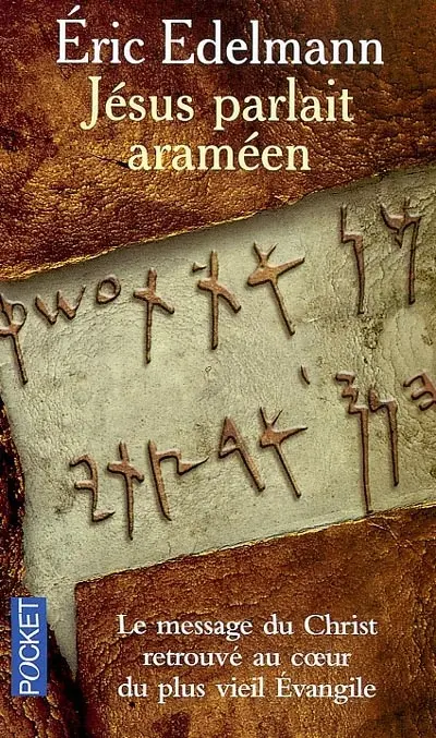 Jésus parlait araméen : à la recherche de l'enseignement originel