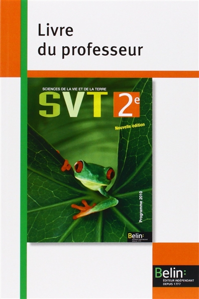 SVT, sciences de la vie et de la Terre, 2e : livre du professeur