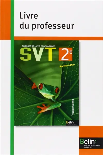 SVT, sciences de la vie et de la Terre, 2e : livre du professeur