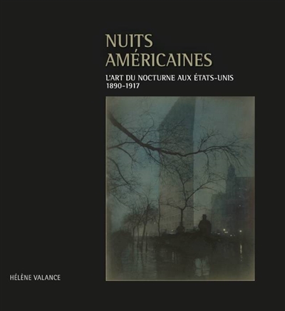 Nuits américaines : l'art du nocturne aux Etats-Unis, 1890-1917