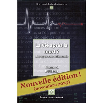 La vie après la mort ? : une approche rationnelle