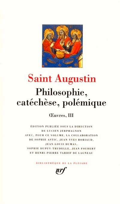 Oeuvres. Vol. 3. Philosophie, catéchèse, polémique