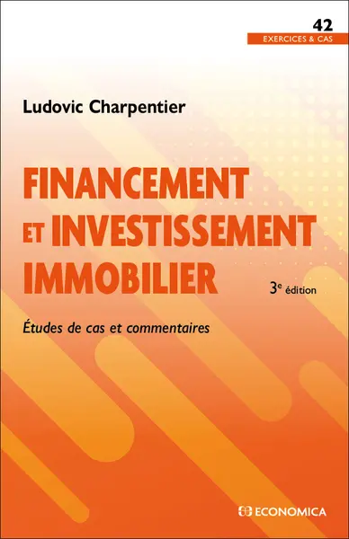 Financement et investissement immobilier : études de cas et commentaires