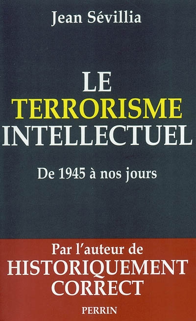 Le terrorisme intellectuel de 1945 à nos jours