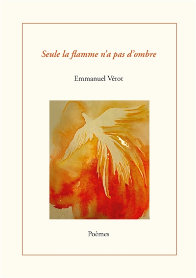 Seule la flamme n'a pas...