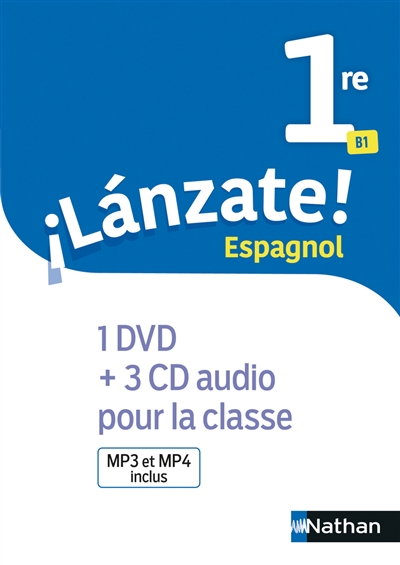 Lanzate ! espagnol 1re, B1 : 1 DVD + 3 CD audio pour la classe : MP3 et MP4 inclus