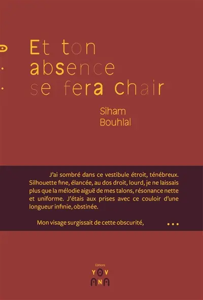Et ton absence se fera chair