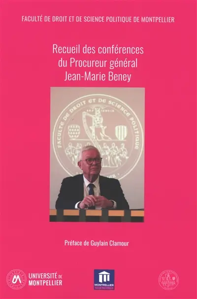 Recueil des conférences du procureur général Jean-Marie Beney