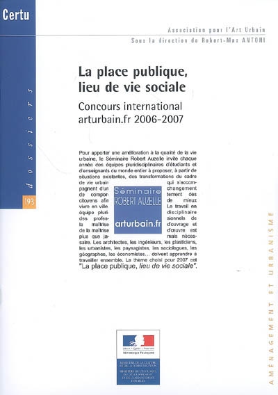 La place publique, lieu de vie sociale : concours international arturbain.fr 2006-2207