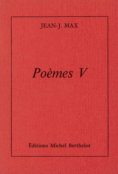 Poèmes. Vol. 5