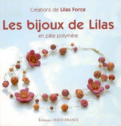 Les bijoux de Lilas : en pâte polymère