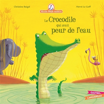 Mamie Poule raconte, tome 8 : Le crocodile qui avait peur de l'eau