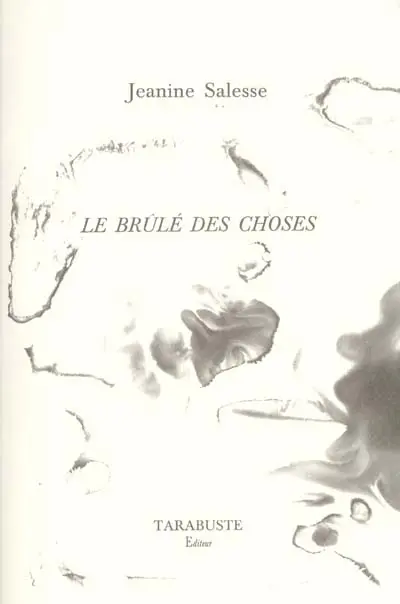 Le brûlé des choses