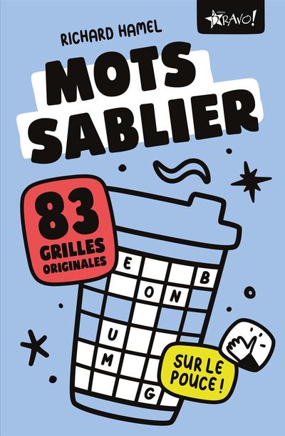 Mots sablier sur le pouce ! : 83 grilles originales