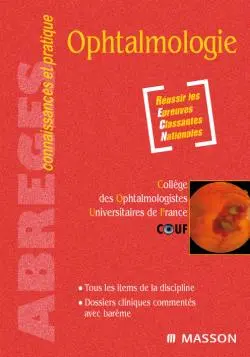 Ophtalmologie : tous les items de la discipline, dossiers cliniques commentés avec barème