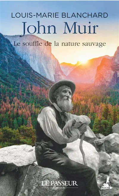 John Muir : le souffle de la nature sauvage