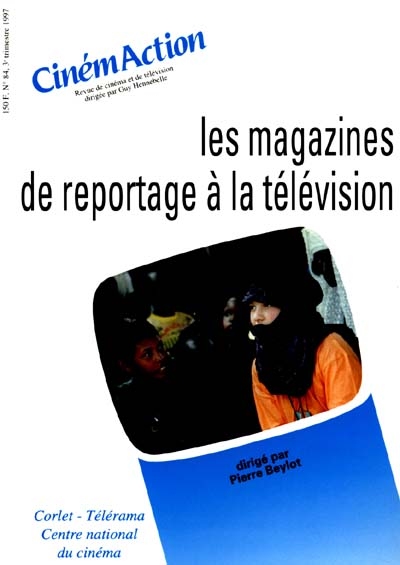 CinémAction, n° 84. Les magazines de reportage à la télévision