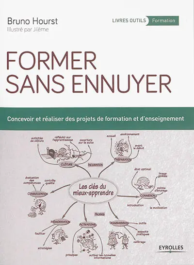 Former sans ennuyer : concevoir et réaliser des projets de formation et d'enseignement