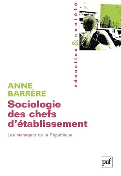 Sociologie des chefs d'établissement : les managers de la République