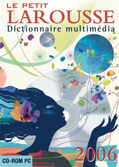 Le petit Larousse 2006 : dictionnaire multimédia