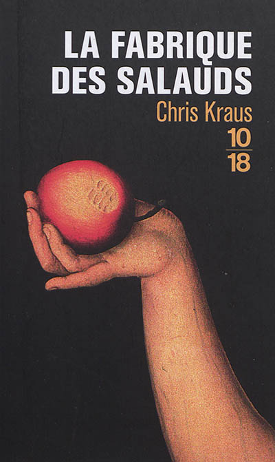 La Fabrique des salauds Chris Kraus