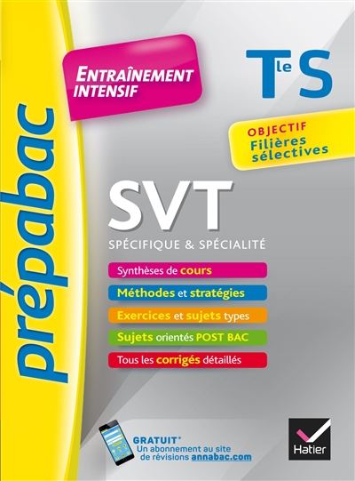 SVT terminale S spécifique & spécialité : entraînement intensif : objectif filières sélectives