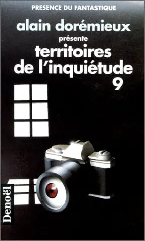 Territoires de l'inquiétude. Vol. 9
