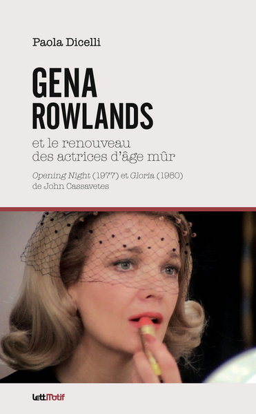 Gena Rowlands et le renouveau des actrices d'âge mûr