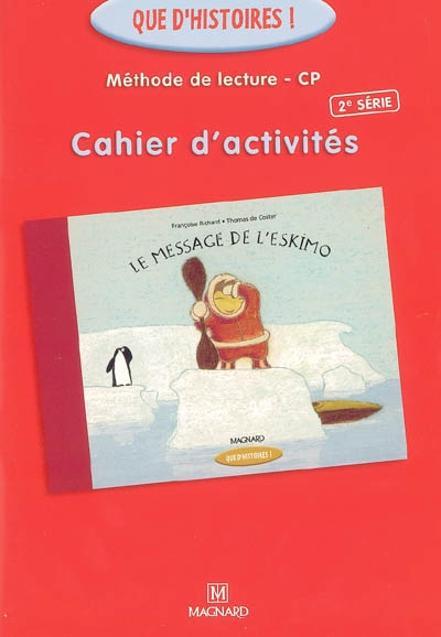 Méthode de lecture CP, cahier d'activités : Le message de l'Eskimo