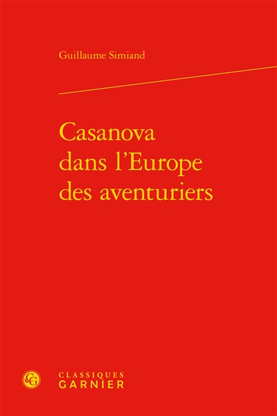 Casanova dans l'Europe des aventuriers