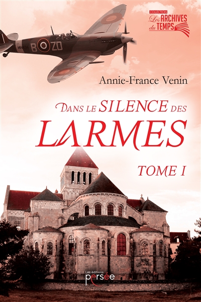 Dans le silence des larmes : roman historique. Vol. 1