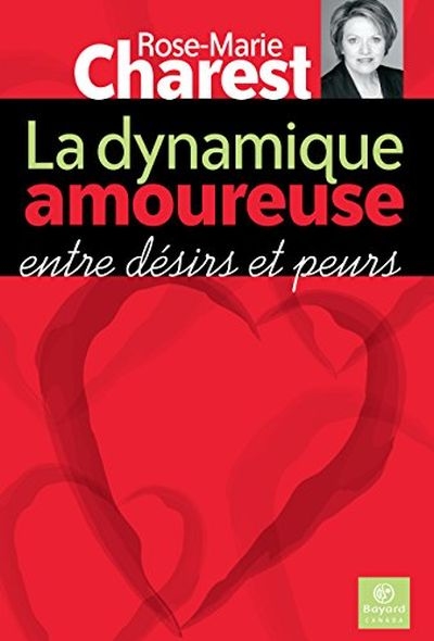 La dynamique amoureuse : entre désirs et peurs