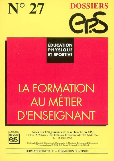 EPS, la formation au métier d'enseignant : actes des 1res journées de la recherche en EPS, 17-18 mars 1995
