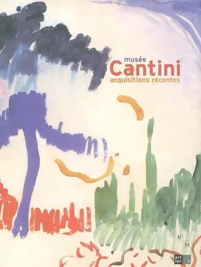 Musée Cantini, acquisitions récentes : 1989-2004 : exposition, Marseille, Musée Cantini, du 30 juin au 31 octobre 2004