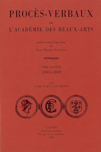 Procès-verbaux de l'Académie des beaux-arts. Vol. 8. 1845-1849