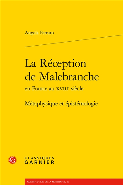 La réception de Malebranche en France au XVIIIe siècle : métaphysique et épistémologie