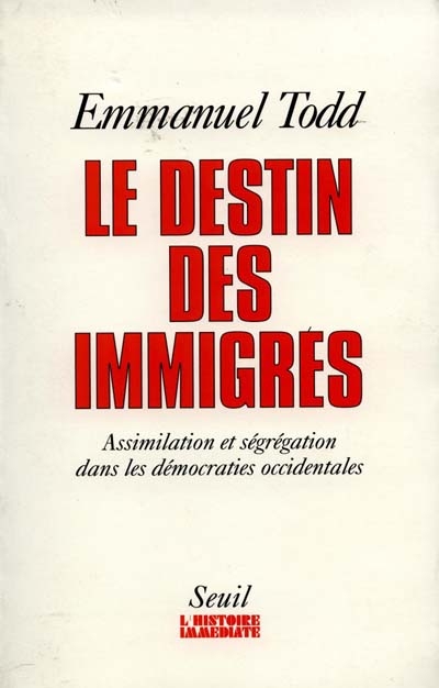 Le Destin des immigrés : assimilation et ségrégation dans les démocraties occidentales