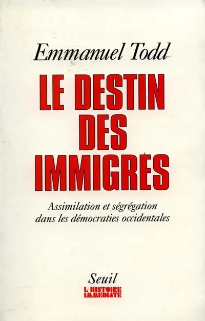 Le Destin des immigrés : assimilation et ségrégation dans les démocraties occidentales