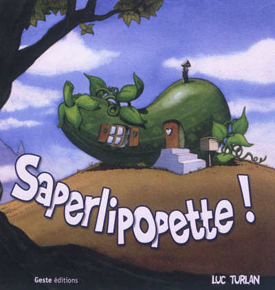 Saperlipopette !