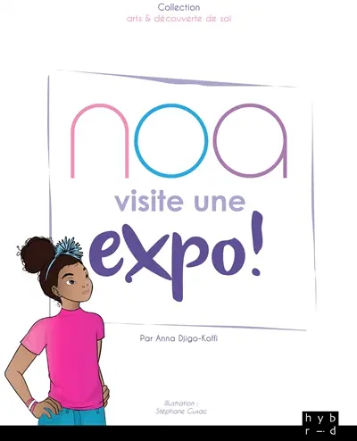 NOA VISITE UNE EXPO ! : NOA VISITE UNE EXPO ! Vol. 2