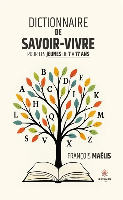 Dictionnaire de savoir-vivre pour les jeunes de 7 à 77 ans
