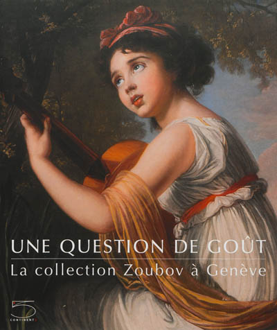 Une question de goût : la collection Zoubov à Genève