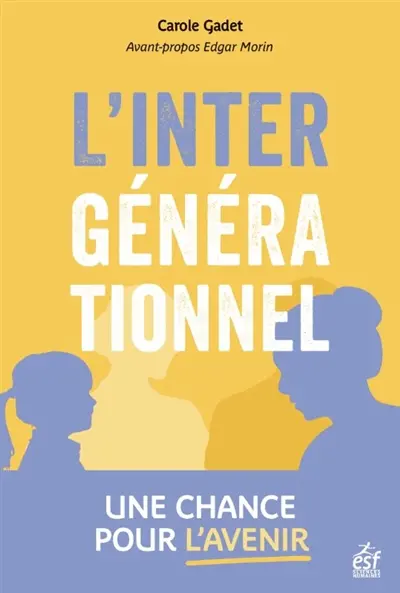 L'intergénérationnel : une chance pour l'avenir
