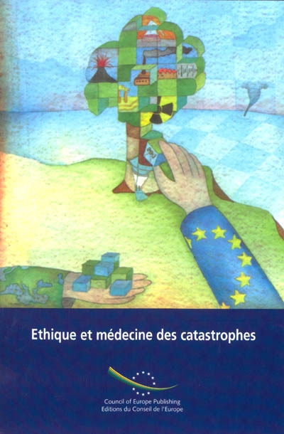 Éthique et médecine des catastrophes : la médecine des catastrophes face au droit international, à l'éthique et aux morales