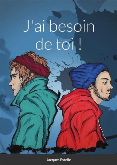 J'ai besoin de toi !