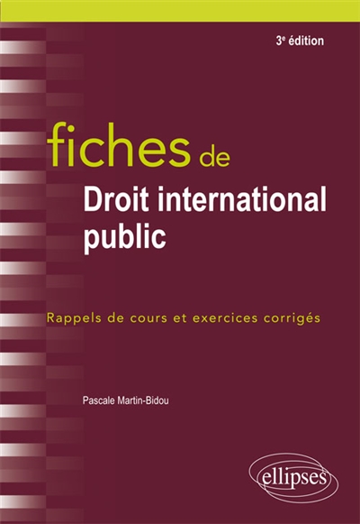 Fiches de droit international public : rappels de cours et exercices corrigés