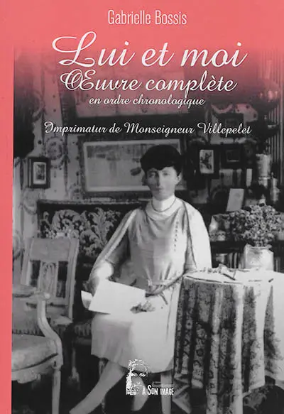 Lui et moi : oeuvre complète en ordre chronologique