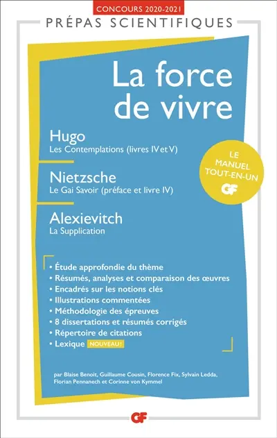 La force de vivre : Hugo, Les Contemplations (livres IV-V) ; Nietzsche, Le gai savoir (préface et livre IV) ; Alexievitch, La supplication : prépas scientifiques, concours 2020-2021